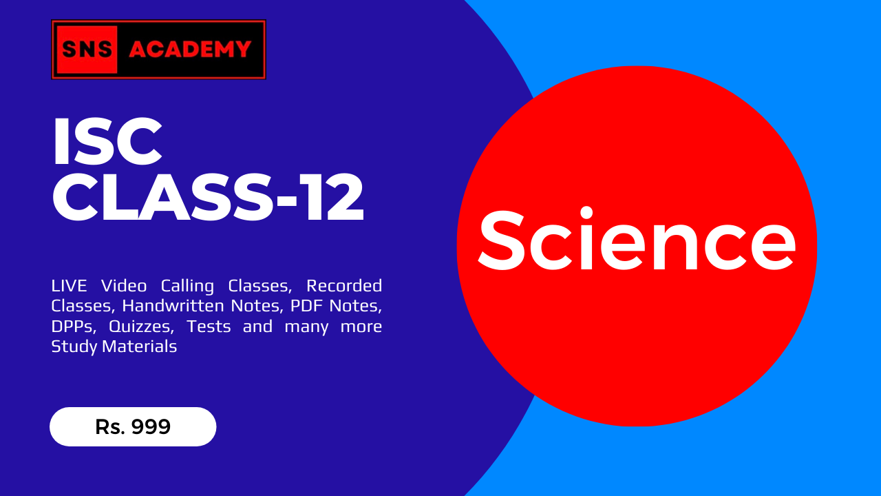 ISC Class-12 (Science) All Subjects-Complete Course